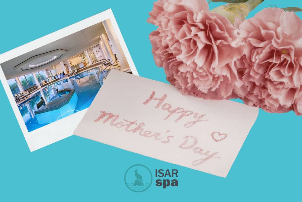 Mother’s Day Day Spa im ISARspa Mother’s Day Day Spa im ISARspa